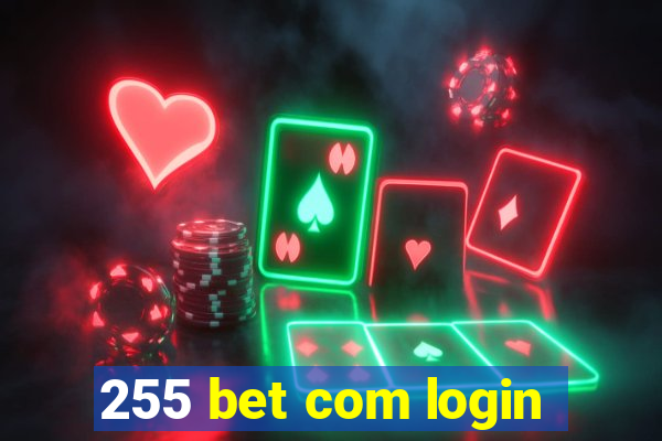 255 bet com login